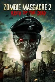 Zombie Massacre 2: Reich of the Dead movie poster