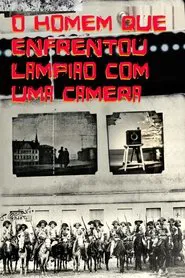 O Homem Que Enfrentou Lampião com uma Câmera movie poster