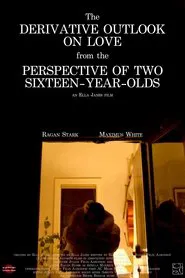 The Derivative Outlook on Love From the Perspective of Two Sixteen-Year-Olds movie poster
