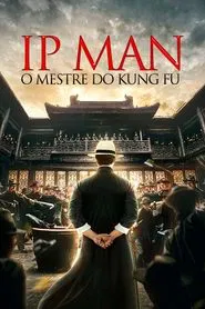 Poster do filme Ip Man: O Mestre do Kung Fu