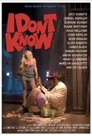 I Don't Know movie poster