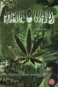 The Magic Weed: History of Marijuana Plant movie poster