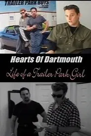 Poster do filme Hearts of Dartmouth: Life of a Trailer Park Girl