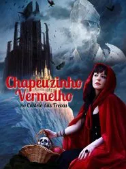 Poster do filme Chapéuzinho Vermelho no Castelo das Trevas
