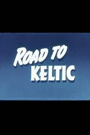 Road to the Keltic movie poster