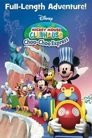 Mickey Mouse Clubhouse: Choo-Choo Express movie poster