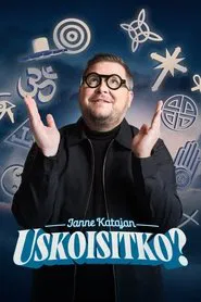 Janne Katajan Uskoisitko? tv show poster