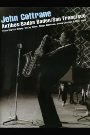 John Coltrane ‎– Antibes/Baden Baden/San Francisco movie poster