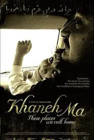 Poster do filme Khaneh Ma: These Places We Call Home