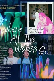 Where All The Waves Go movie poster