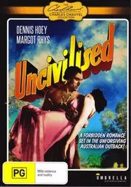 Uncivilised movie poster