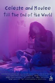 Celeste and Moulee Till the End of the World movie poster