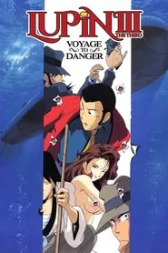 Lupin the Third: Voyage to Danger movie poster