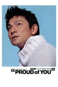 Andy Lau Proud of You Concert movie poster