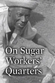 On Sugar Workers' Quarters movie poster