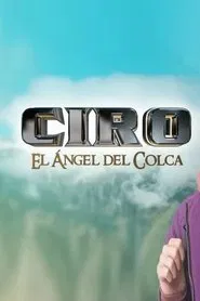 Ciro, el ángel del Colca tv show poster