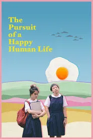 The Pursuit of a Happy Human Life movie poster