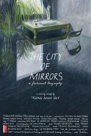 The City of Mirrors: A Fictional Biography movie poster