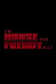 The House That Freddy Built movie poster