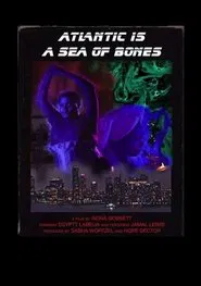 Poster do filme Atlantic is a Sea of Bones