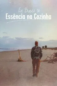 Em Busca da Essência na Cozinha movie poster