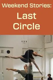 Weekend Stories: The Last Circle movie poster