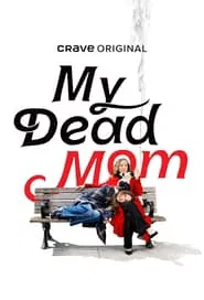 My Dead Mom tv show poster