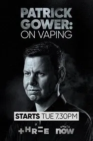 Patrick Gower: On Vaping tv show poster
