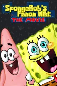 SpongeBob's Fanon Wiki: The Movie movie poster