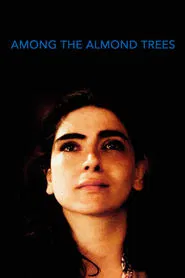 Among the Almond Trees movie poster