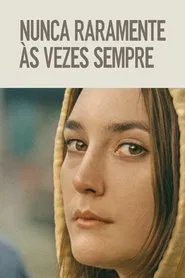 Poster do filme Nunca Raramente Às vezes Sempre