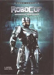 Poster da série Robocop: Primeiras Diretrizes