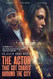 The Actor That Got Chased Around the City movie poster