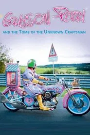 Poster do filme Grayson Perry and the Tomb of the Unknown Craftsman