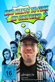 Poster da série Who want's to fuck my girlfriend?