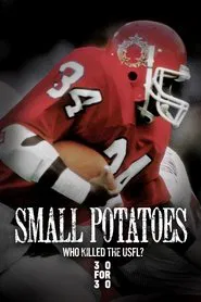 Small Potatoes: Who Killed the USFL? movie poster