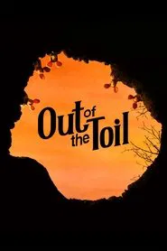 Out of the Toil movie poster