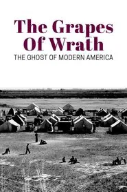 The Grapes of Wrath: The Ghost of Modern America movie poster