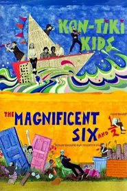 The Magnificent Six and ½: Kontiki Kids movie poster