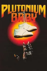 Plutonium Baby movie poster