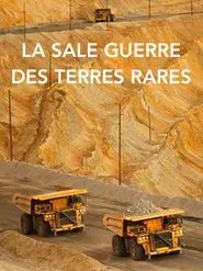 Poster do filme La sale guerre des terres rares