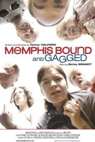 Memphis Bound... and Gagged movie poster