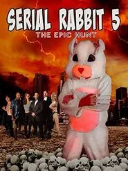 Serial Rabbit V: The Epic Hunt movie poster