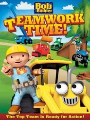 Bob the Builder: Teamwork Time movie poster