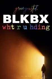 BLKBX: wht r u hding? movie poster