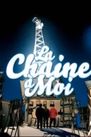 La Chaine à Moi tv show poster