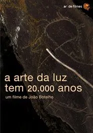 A Arte da Luz Tem 20.000 Anos movie poster