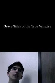 Grave Tales of the True Vampire movie poster
