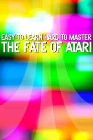 Easy to Learn, Hard to Master: The Fate of Atari movie poster
