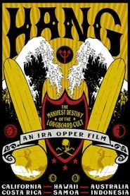 Poster do filme Hang: The Manifest Destiny of the Longboard Cult